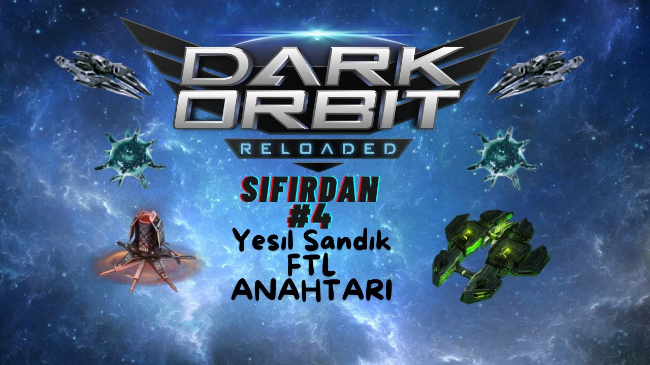 DarkOrbit Sıfırdan #4 | Yeşil Sandık + FTL Anahtar Etkinliği!