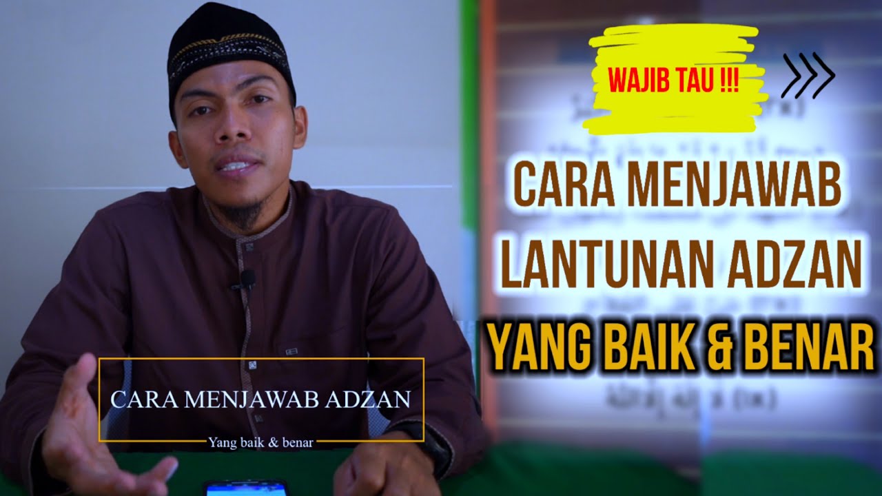 KITA WAJIB TAU! BEGINILAH CARA MENJAWAB ADZAN YANG BENAR
