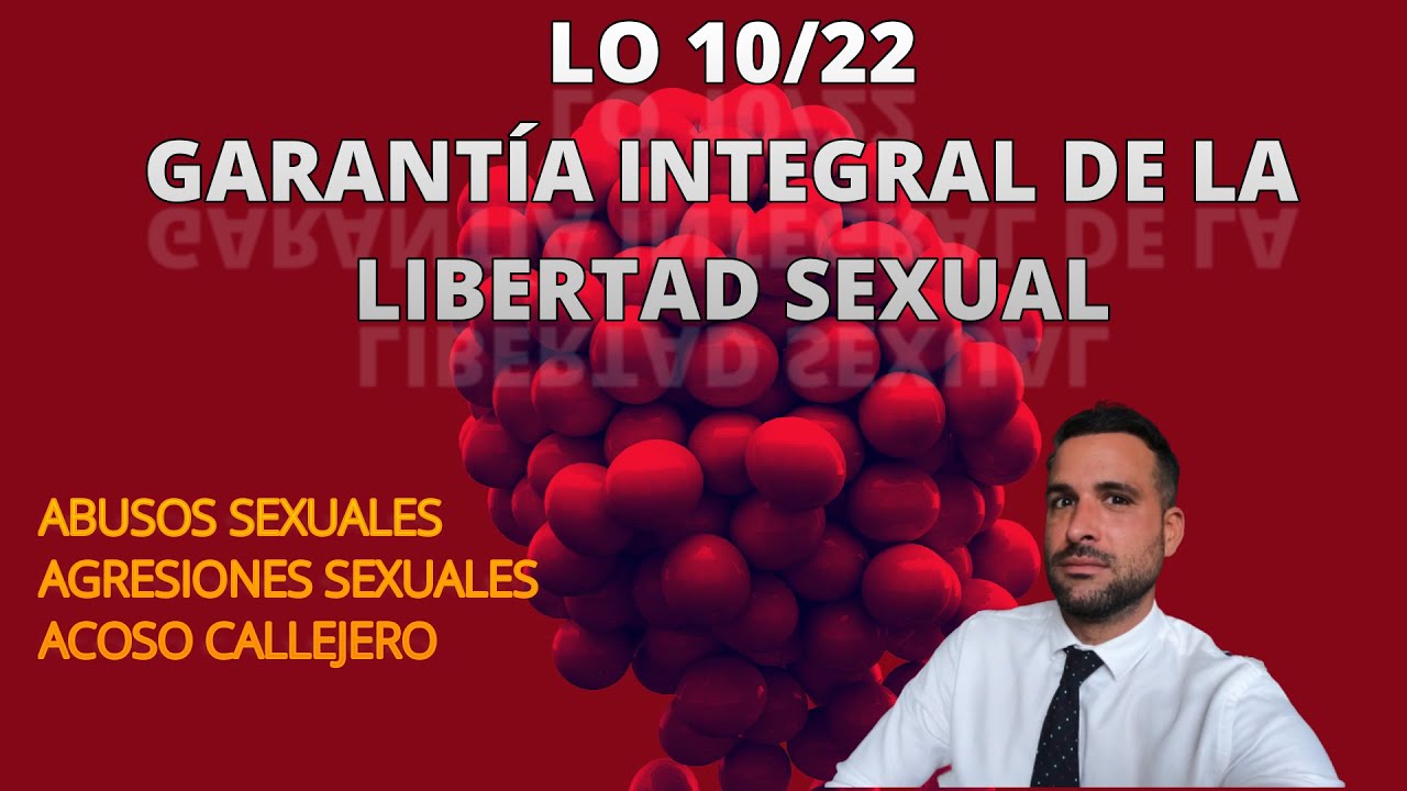LEY 10/22 GARANT&Iacute;A DE LA LIBERTAD SEXUAL- COMENTADA