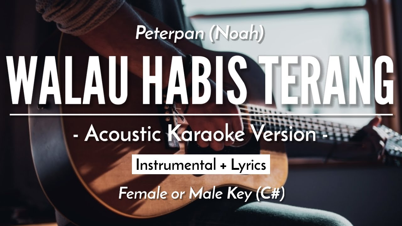 Walau Habis Terang (Karaoke Akustik) - Peterpan (HQ Audio)