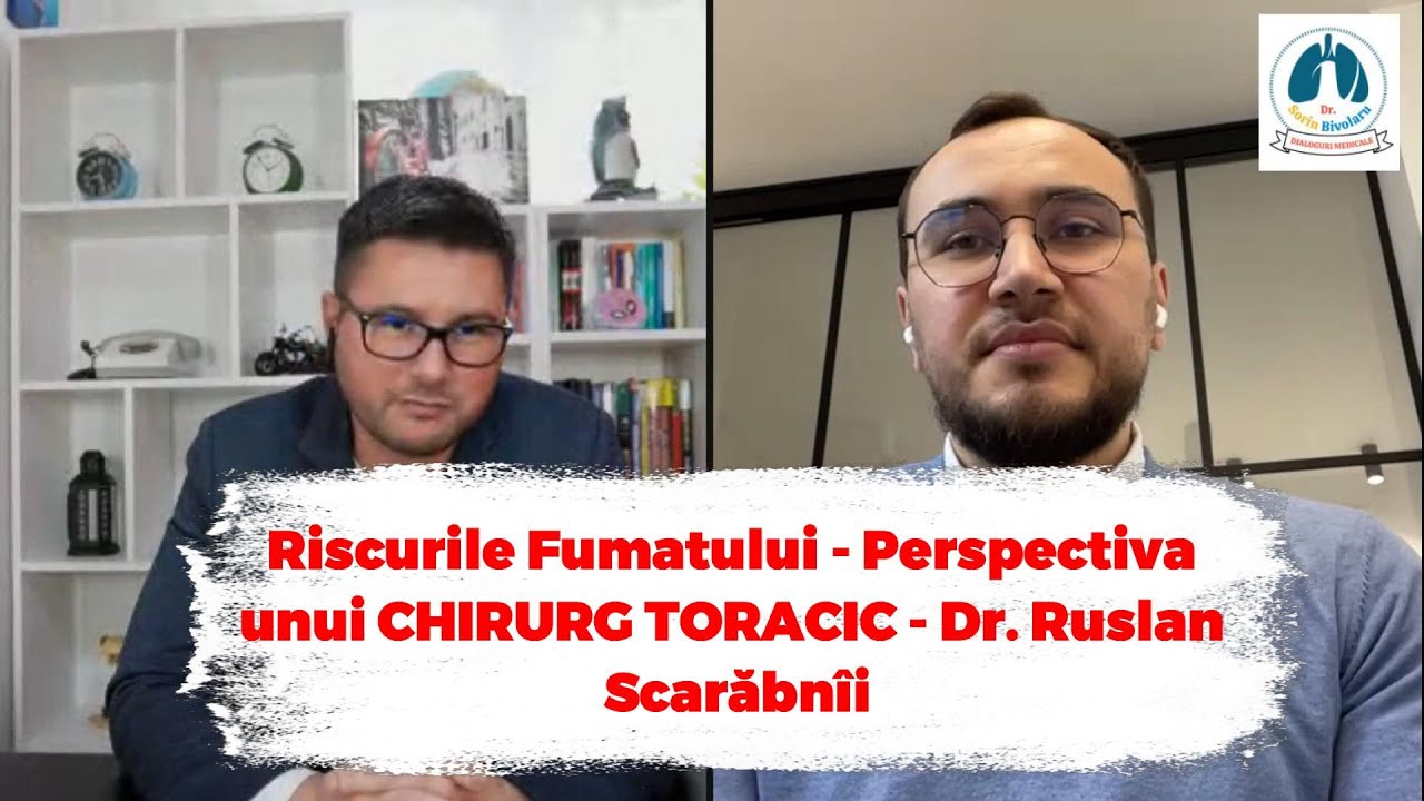 Riscurile Fumatului - Perspectiva unui CHIRURG toracic - Dr. Ruslan Scarăbnîi