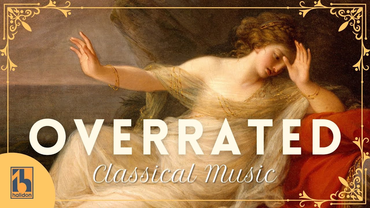 Overrated Classical Music