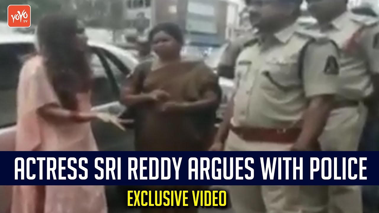 Actress Sri Reddy Argues With Police....Exclusive Video | Tollywood | Hyderabad |  YOYO Times