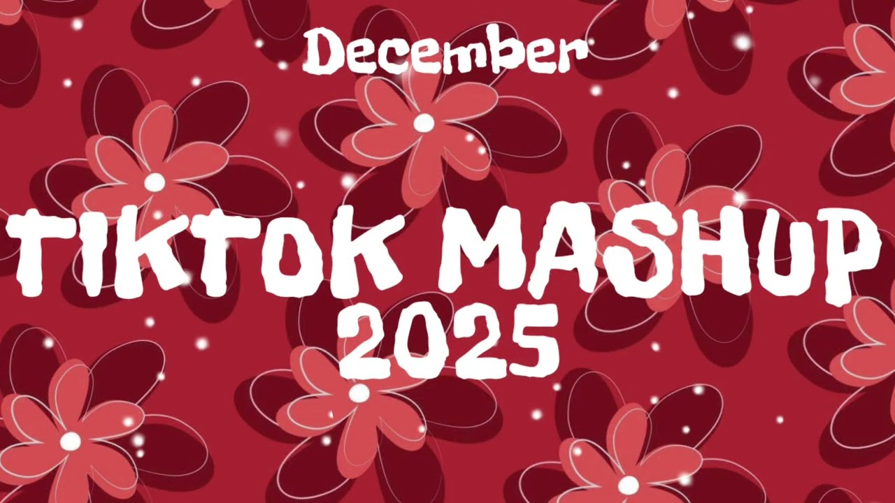 Tiktok Mashup December ❤️2025❤️ (Not Clean)