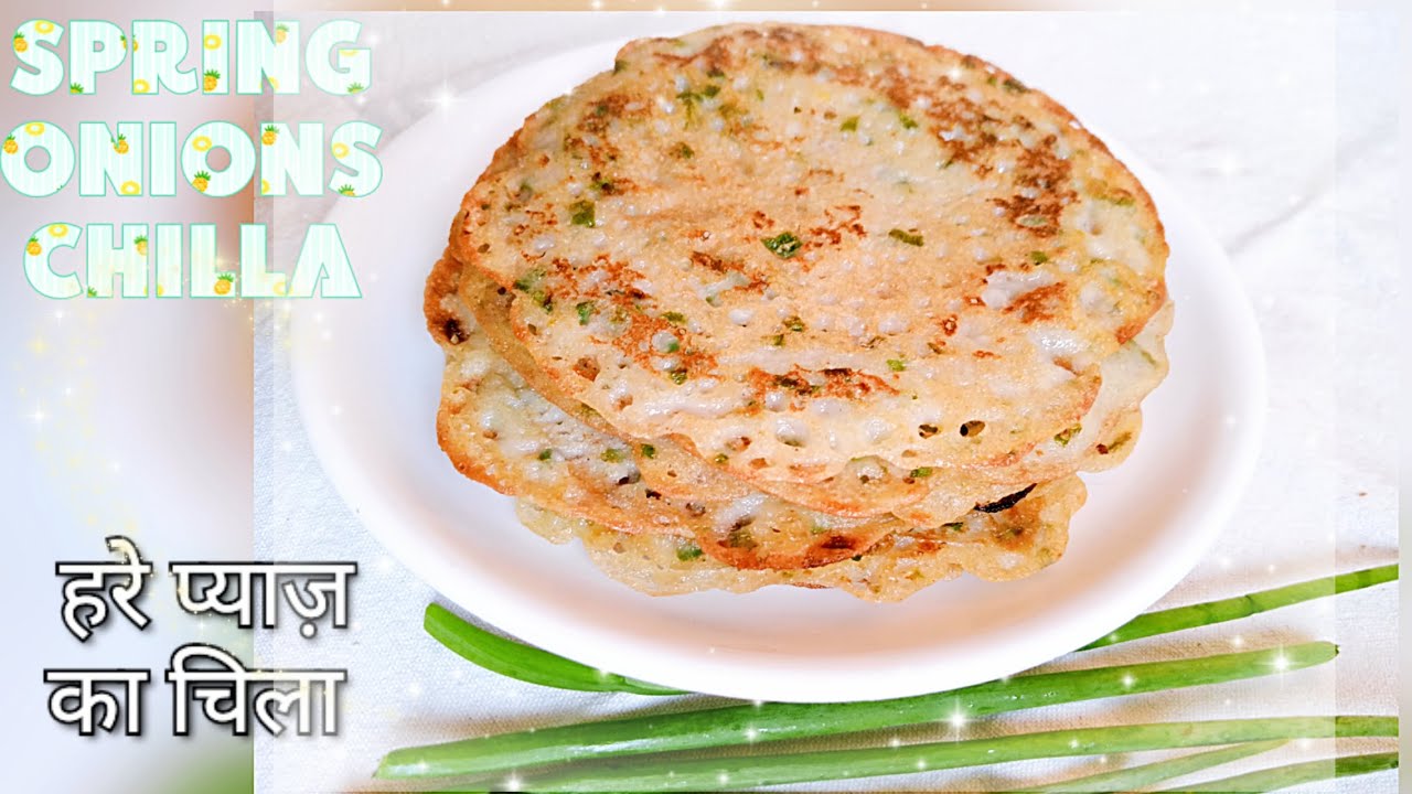 Crispy Spring Onion Chilla: A Healthy Breakfast Delight || त्वरित और आसान स्प्रिंग अनियन चीला रेसिपी