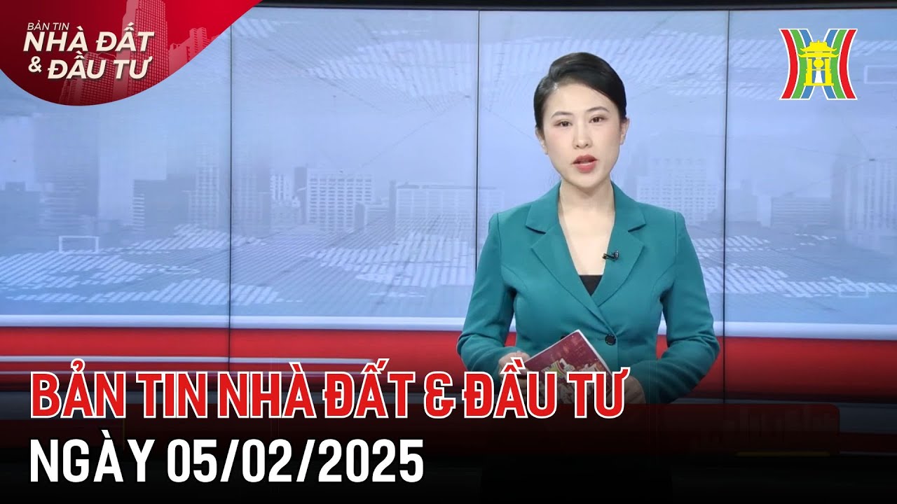Bản tin Nhà đất & đầu tư 05/02/2025: Đề nghị giảm 30% tiền thuê đất cho DN trong năm 2025,...