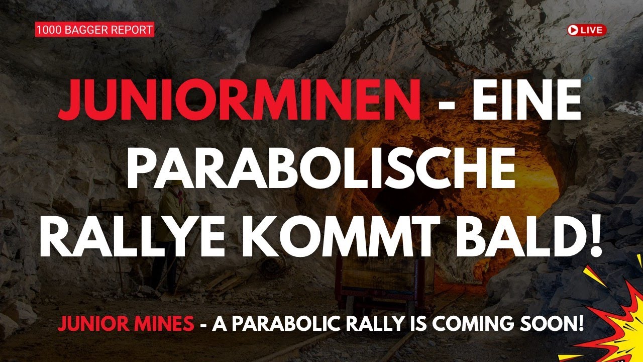 Silberaktien | Goldaktien - Juniorminen - eine parabolische Rallye kommt bald!