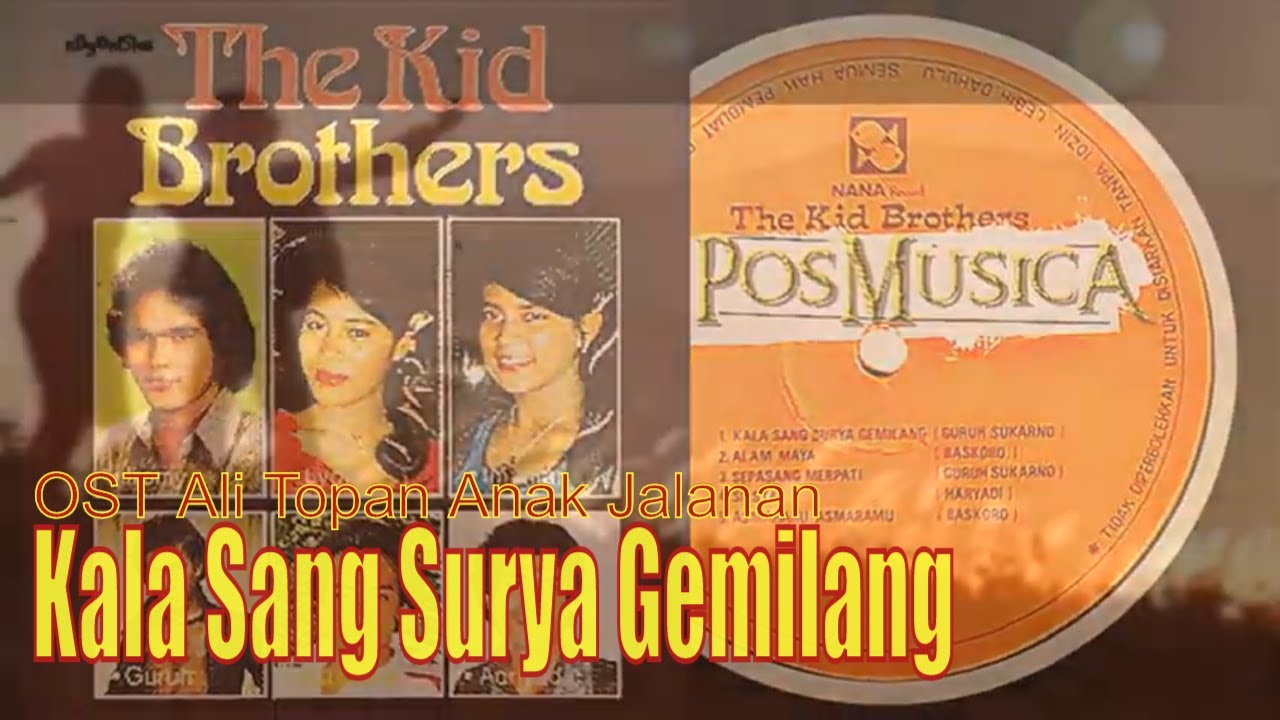 The KID BROTHERS - Kala Sang Surya Gemilang