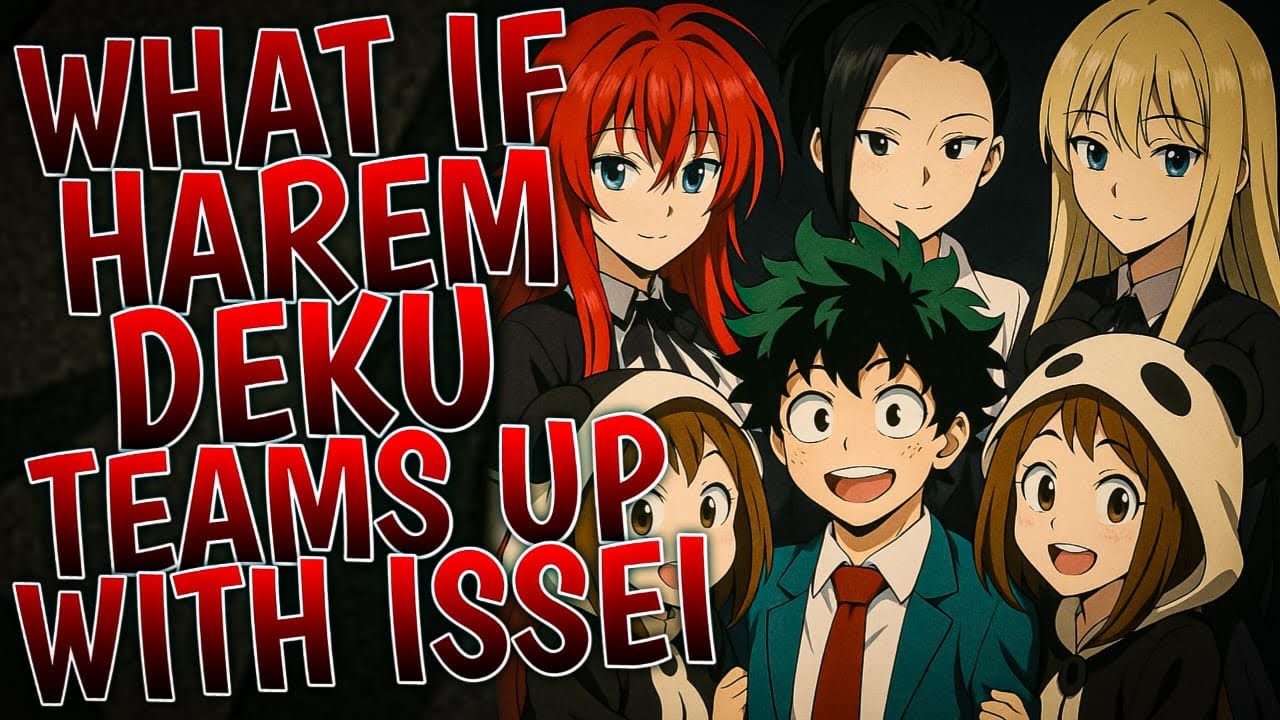 What If Harem Deku Teams Up With Issei | Part 1