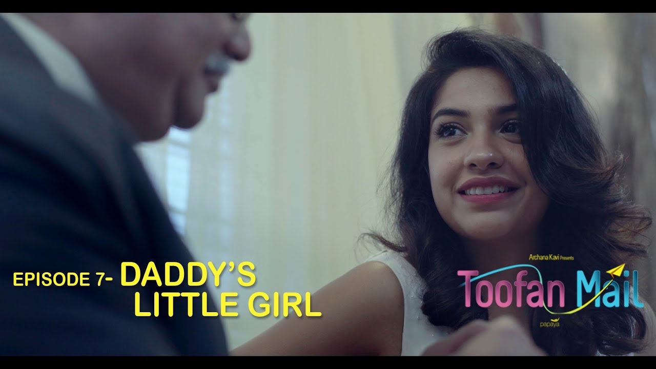 Toofan Mail | Episode 7 - Daddy's Little Girl