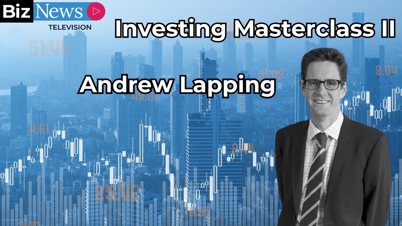 Masterclass II: Andrew Lapping tackles the Big Six issues investors must assess now