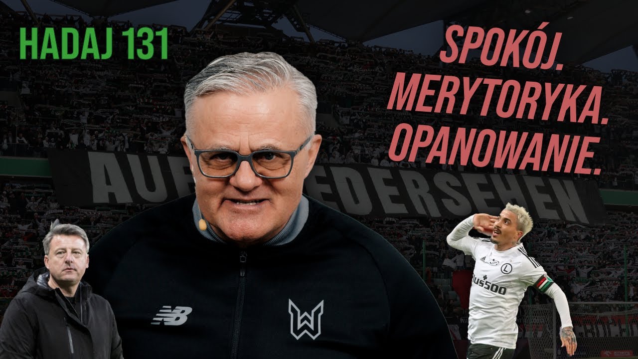 HADAJ 131 - OSTRZEŻENIE DLA PANA JOSUE. LĘKI PRZED ESTONIĄ. KURTKA POWIE CI KIM JESTEŚ.