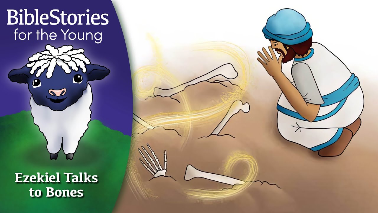 Day 197 Ezekiel Talks to Old Bones ~ Daily Bible Stories for Children & Learners
