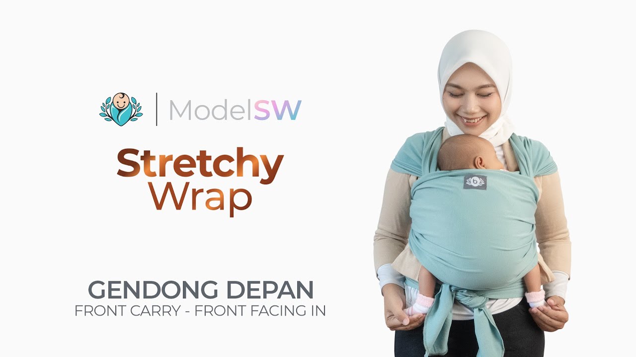 TUTORIAL STRETCHY WRAP - MODEL SW || GENDONG DEPAN HADAP PENGGENDONG - FRONT CARRY