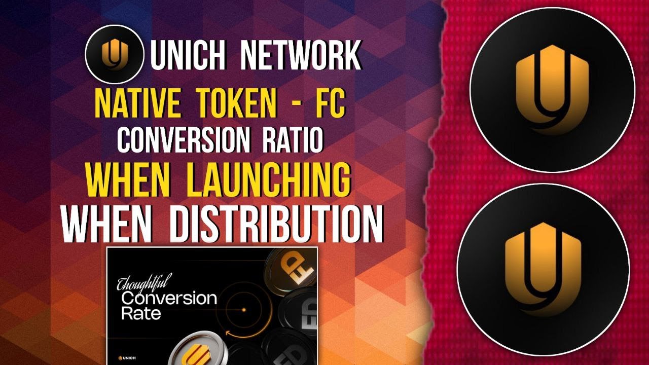 UNICH NETWORK Native Token FC Conversion Ratio Disclosed | When Launching #unich #fc