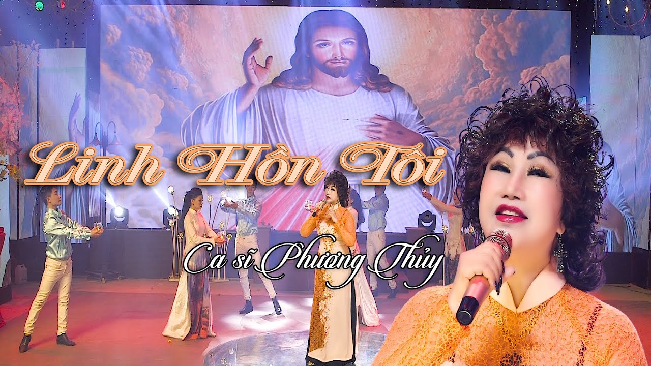LINH HỒN TÔI | Ca sĩ Phương Thủy