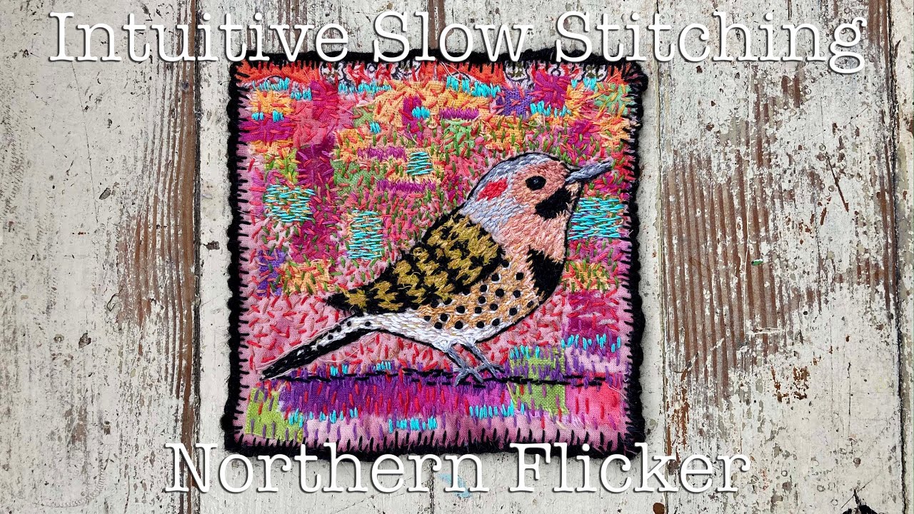 Интуитивная медленная вышивка Flicker Bird Textile Art
