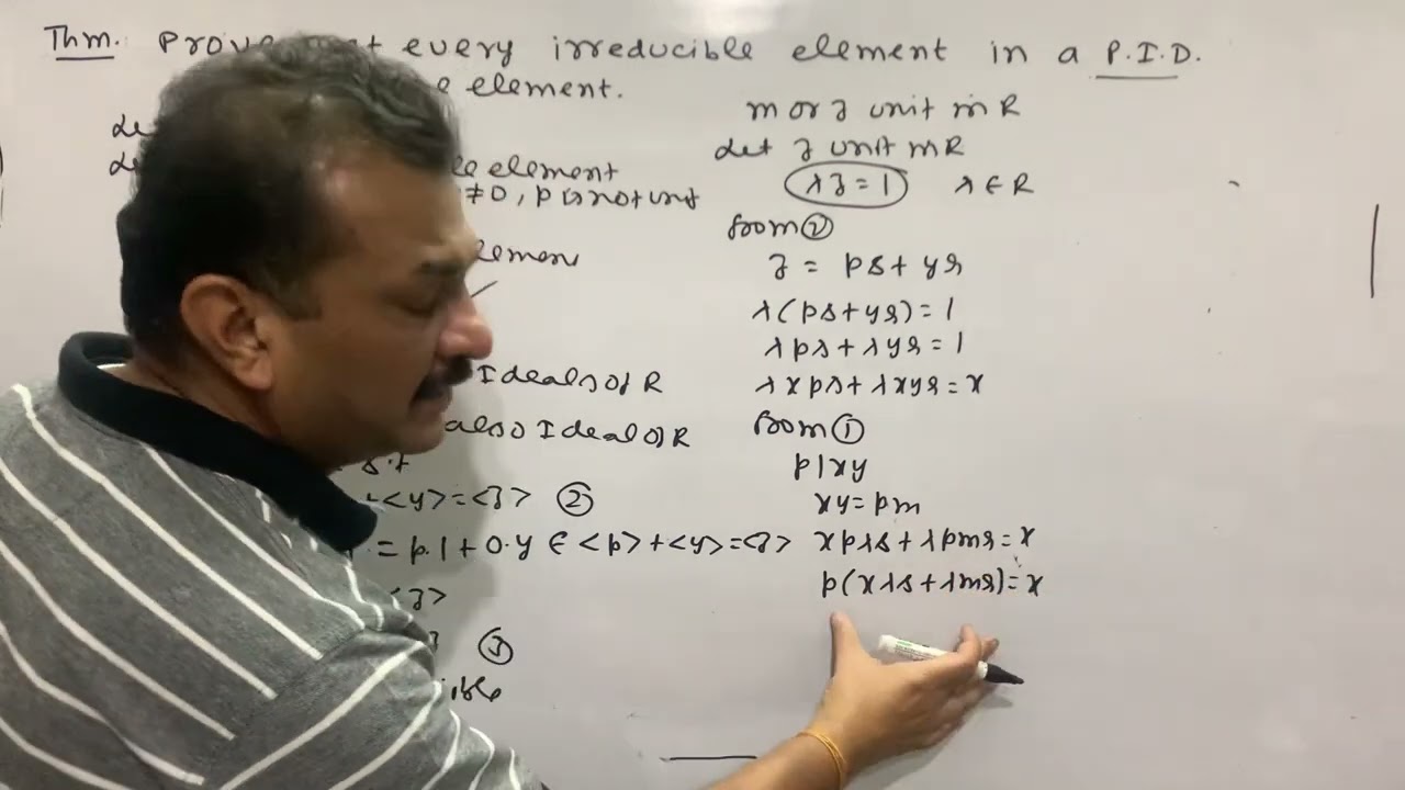Principal Ideal Domain -Prove every irreducible element in PID is a prime element. Lecture-5