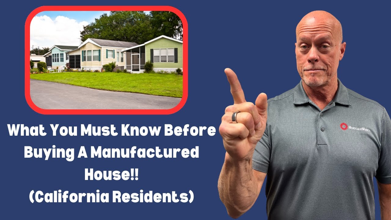 What You Must Know Before Buying a Manufactured Home! **California Residents**