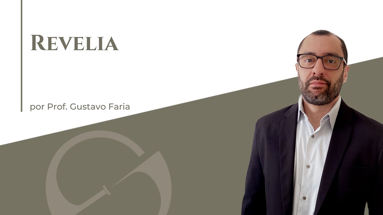 Revelia - Prof. Gustavo Faria