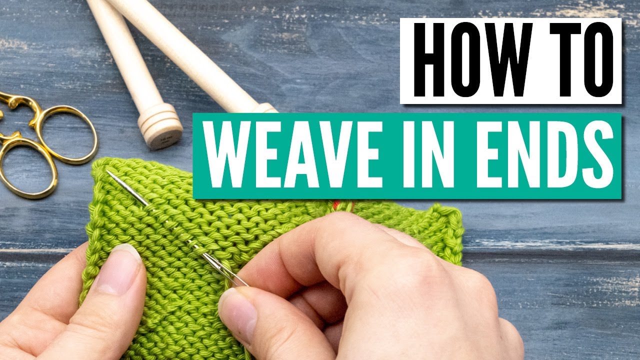 How to weave in ends in knitting - 10 different techniques