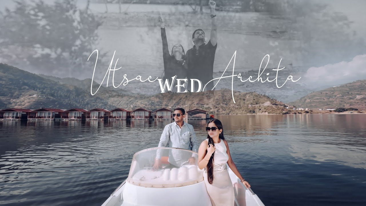 Best Pre Wedding Shoot || Utsav & Archita || Tehri Dam||9997761581-7017518095