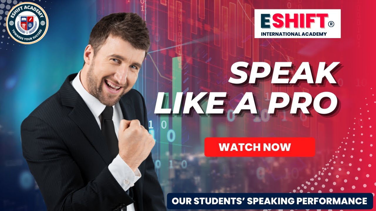 SPEAKING PERFORMANCE | 19TH BATCH STUDENT | ESHIFT INTERNATIONAL ACADEMY