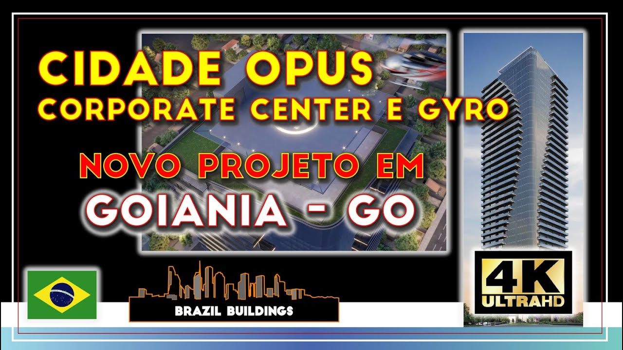 GOIÂNIA - GO | Cidade OPUS | Novos Projetos Corporate Center e Gyro