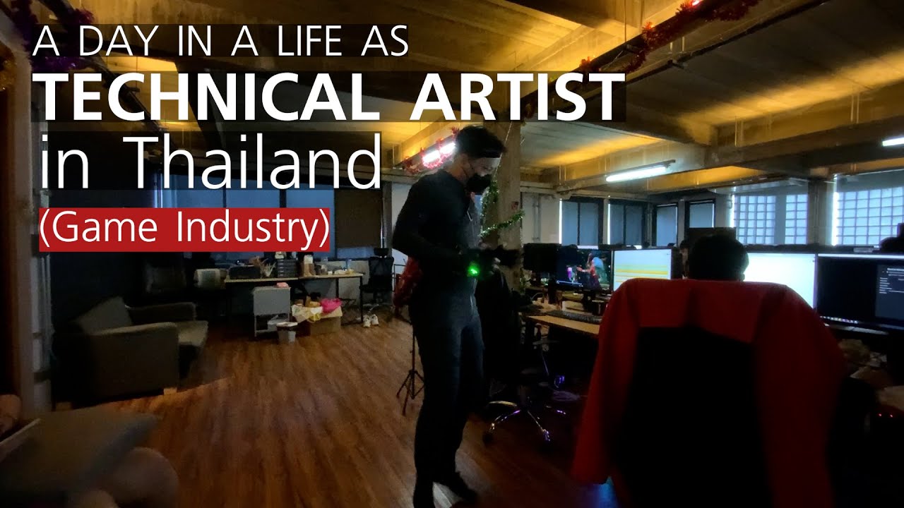 A day in a life as Technical Artist in Thailand