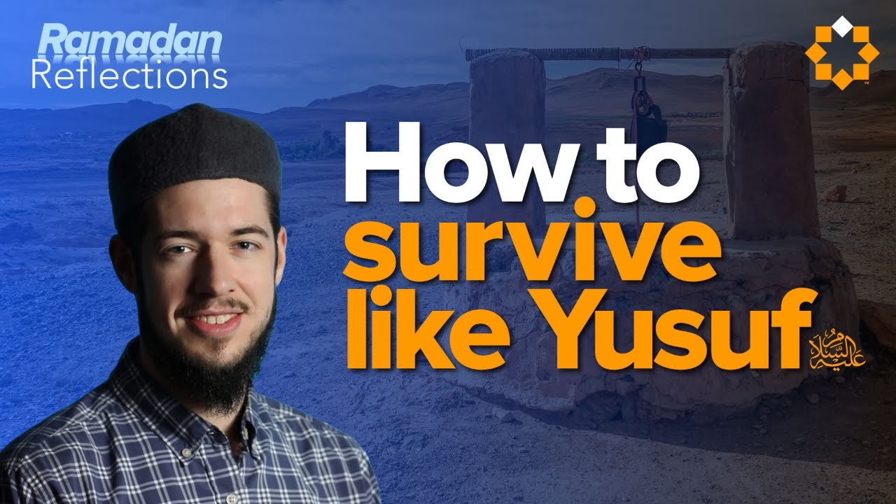 Why Trials Shape Us: Wisdom from Yusuf (as) | Ramadan Reflections | Imam Tom Facchine