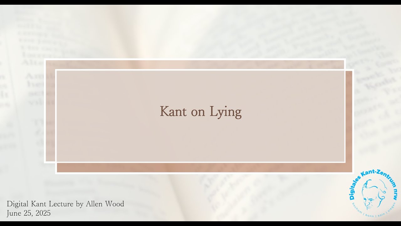 Allen Wood: Kant on Lying (Digital Kant-Lectures)