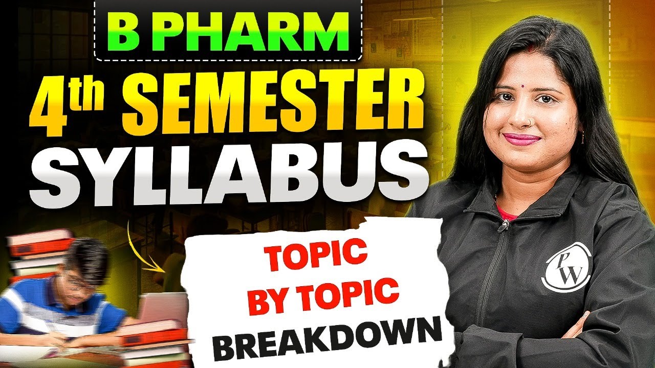 B Pharm 4th Semester Full Syllabus Explained | B Pharm Complete Topic-Wise Breakdown | PW B Pharm