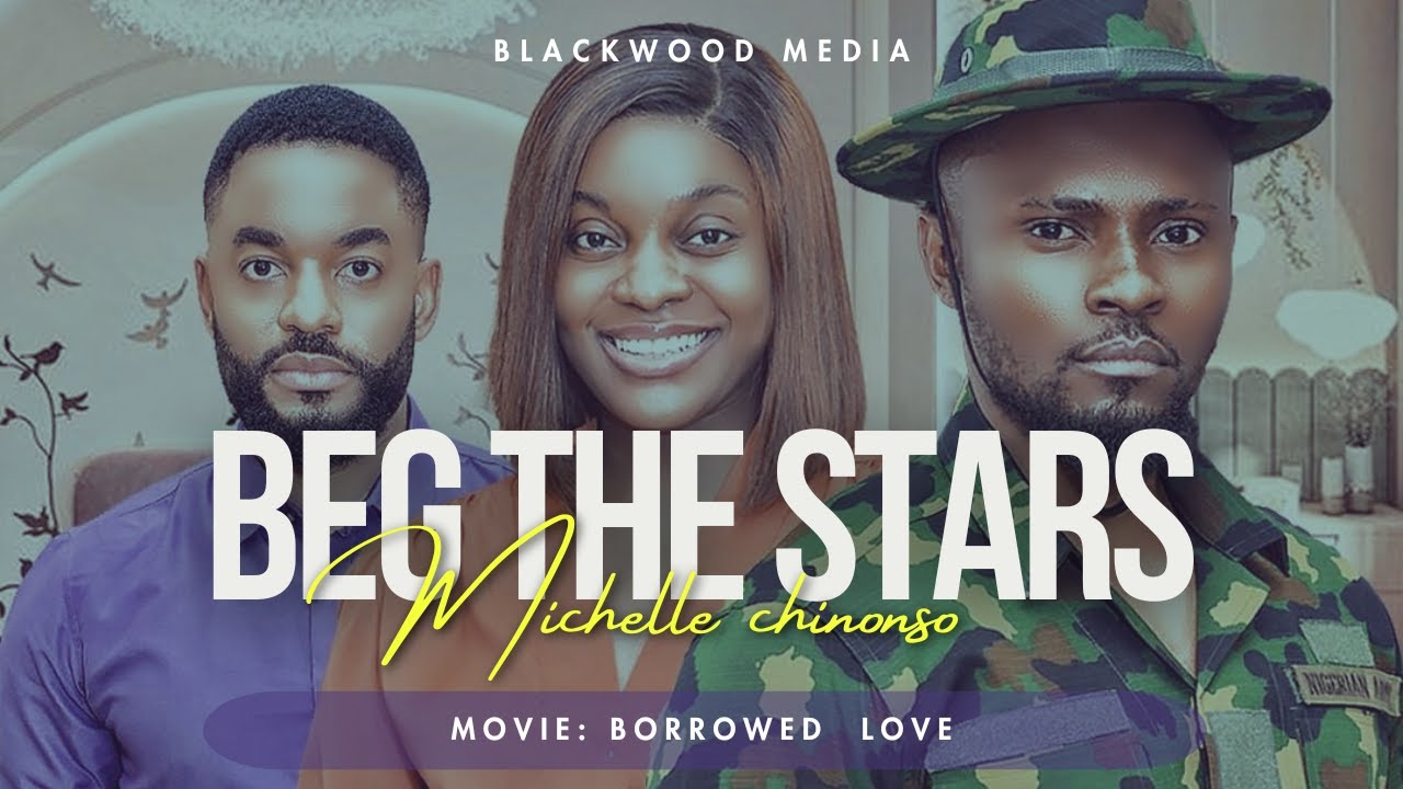 MICHELLE CHINONSO - Beg The Stars  (BORROWED LOVE-Soundtrack)