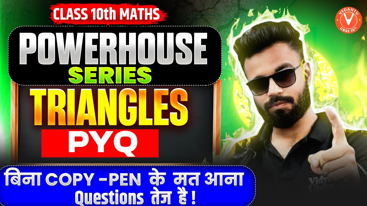 Master TRIANGLES in Class 10 Maths | Teekhe PYQs Questions 🔥 | Powerhouse Series | Kishore Sir