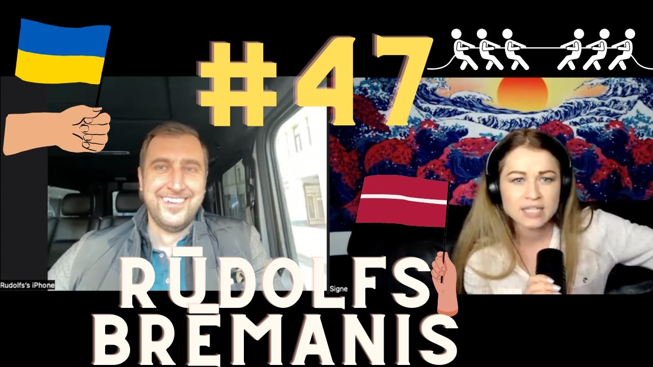 #47 Rudolfs Brēmanis - Par Ukrainu, Par Karu un to kā mums dzīvot šodienā?