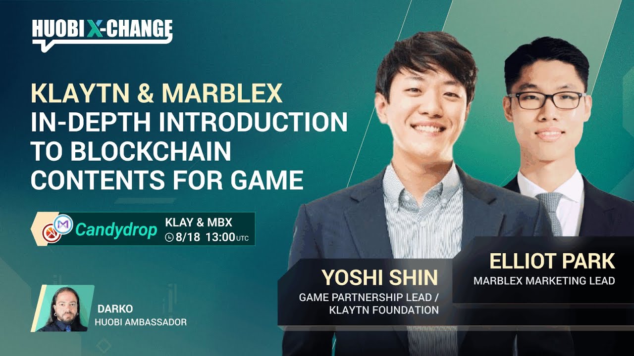 Huobi Live -KLAYTN & MARBLEX，n-depth Introduction to Blockchain Contents for Game