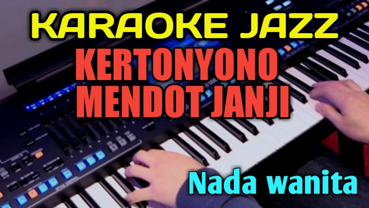 KERTONYONO MEDOT JANJI  - KARAOKE JAZZ NADA WANITA