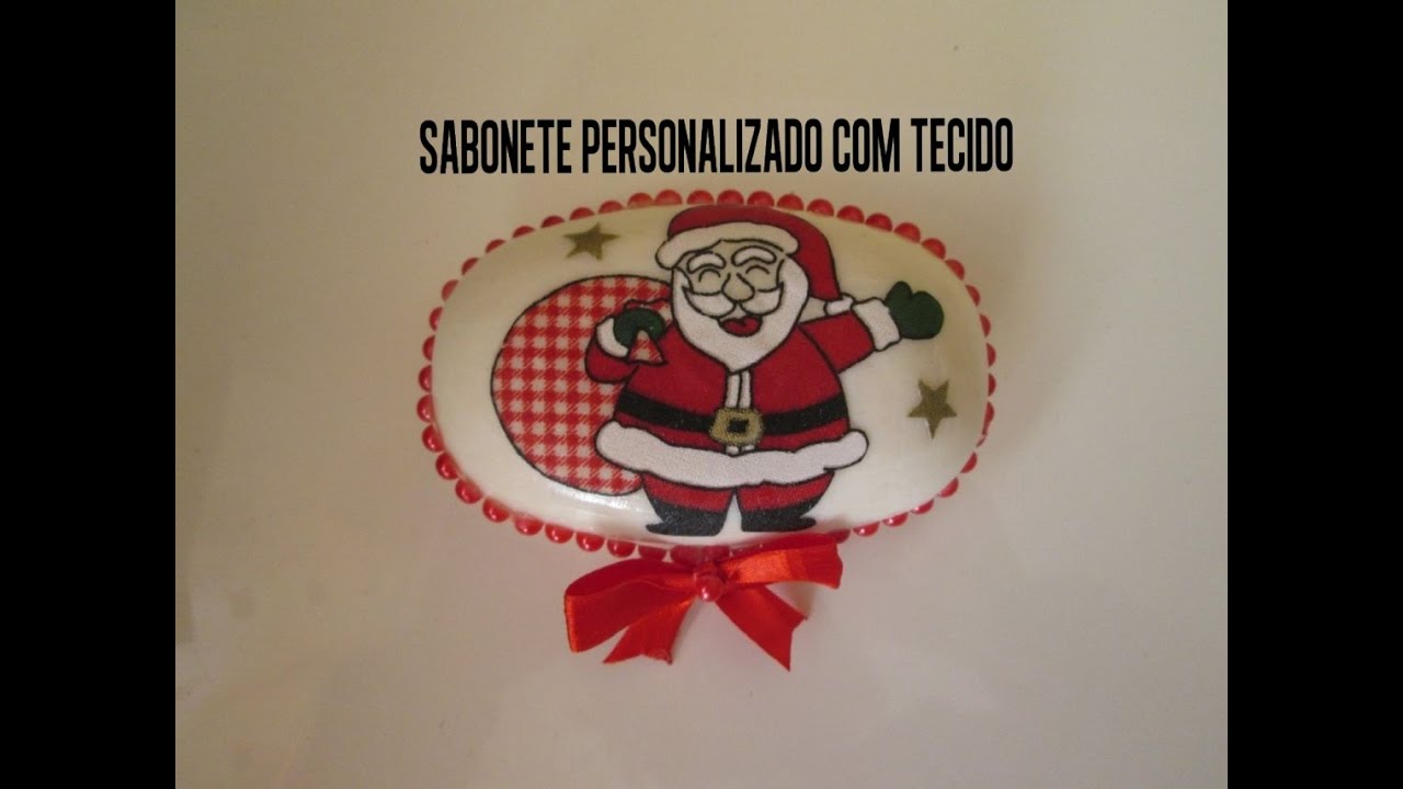 SABONETE PERSONALIZADO COM TECIDO PASSO A PASSO