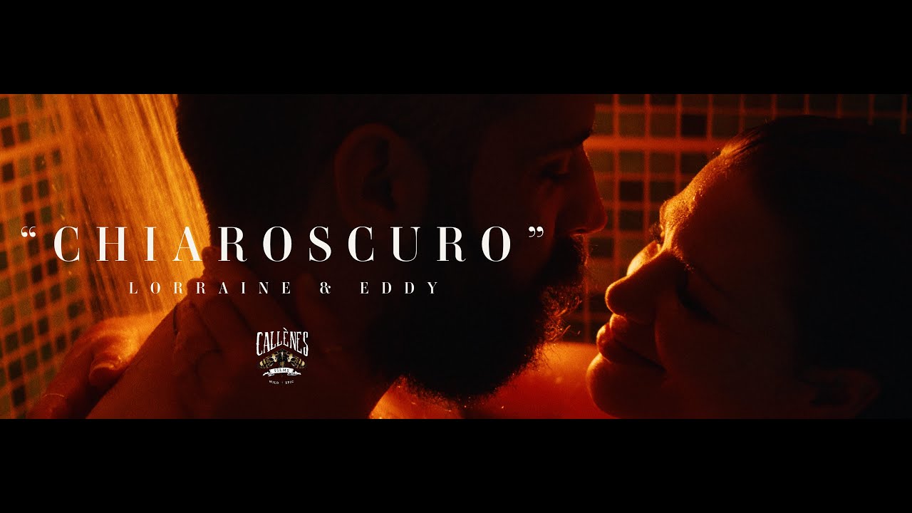 CHIAROSCURO - Lorraine & Eddy  Le Film - CALLENES FILMS -