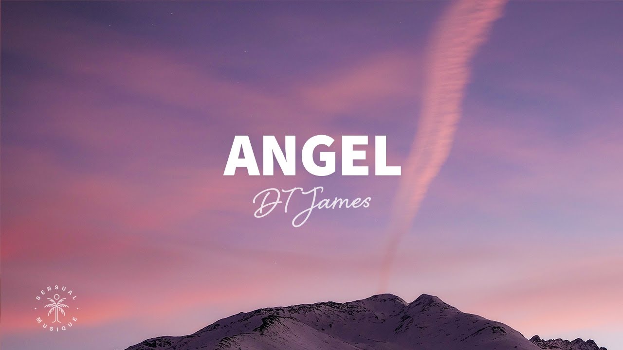 DT James - Angel (Lyrics)