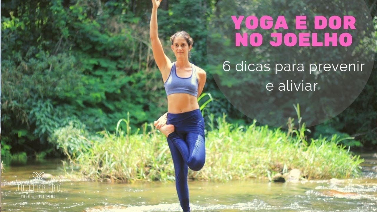 Yoga e dor no joelho - Dicas para prevenir e aliviar