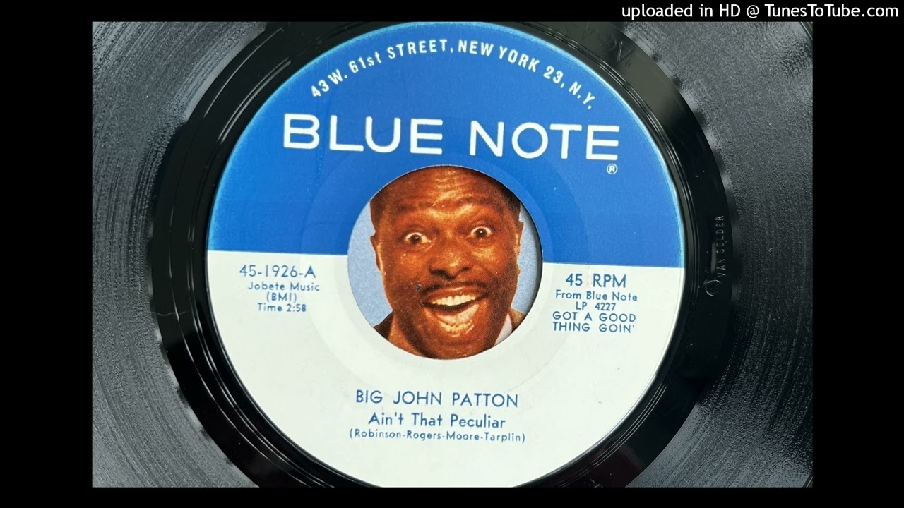 Big John Patton - Ain't That Peculiar (Blue Note) 1966