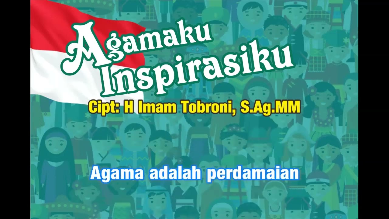 karaoke agamaku inspirasiku cipt H. Imam Tobroni, S.Ag . MM - LAGU WAJIB AKSIOMA KAB CILACAP 2022