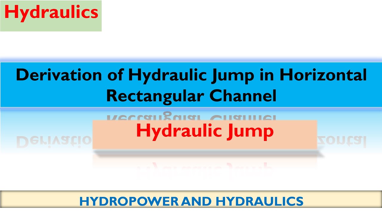 Derivation of Hydraulic Jump in Horizontal Rectangular Channel