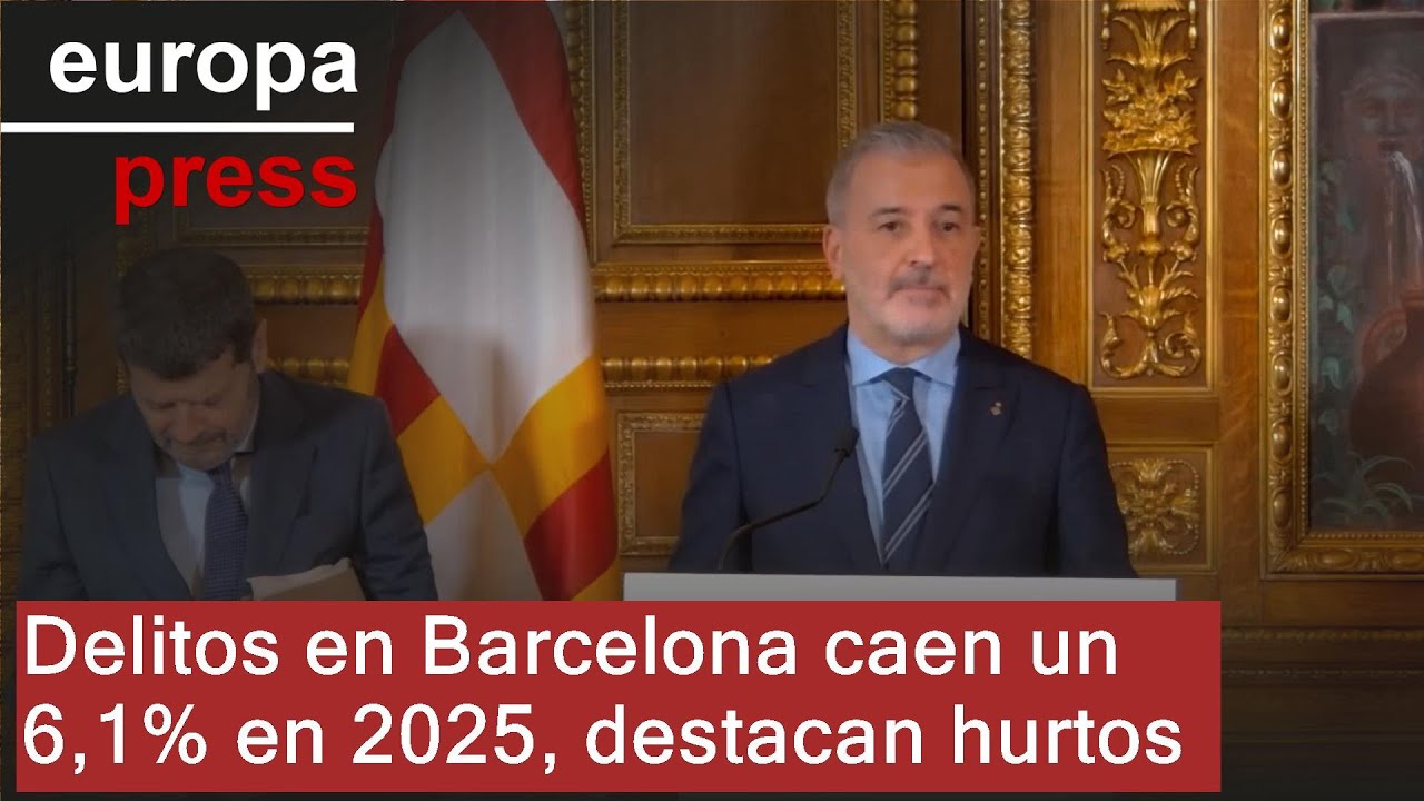 Delitos en Barcelona bajan un 6,1% en 2025 respecto al año anterior y la mayoría fueron hurtos