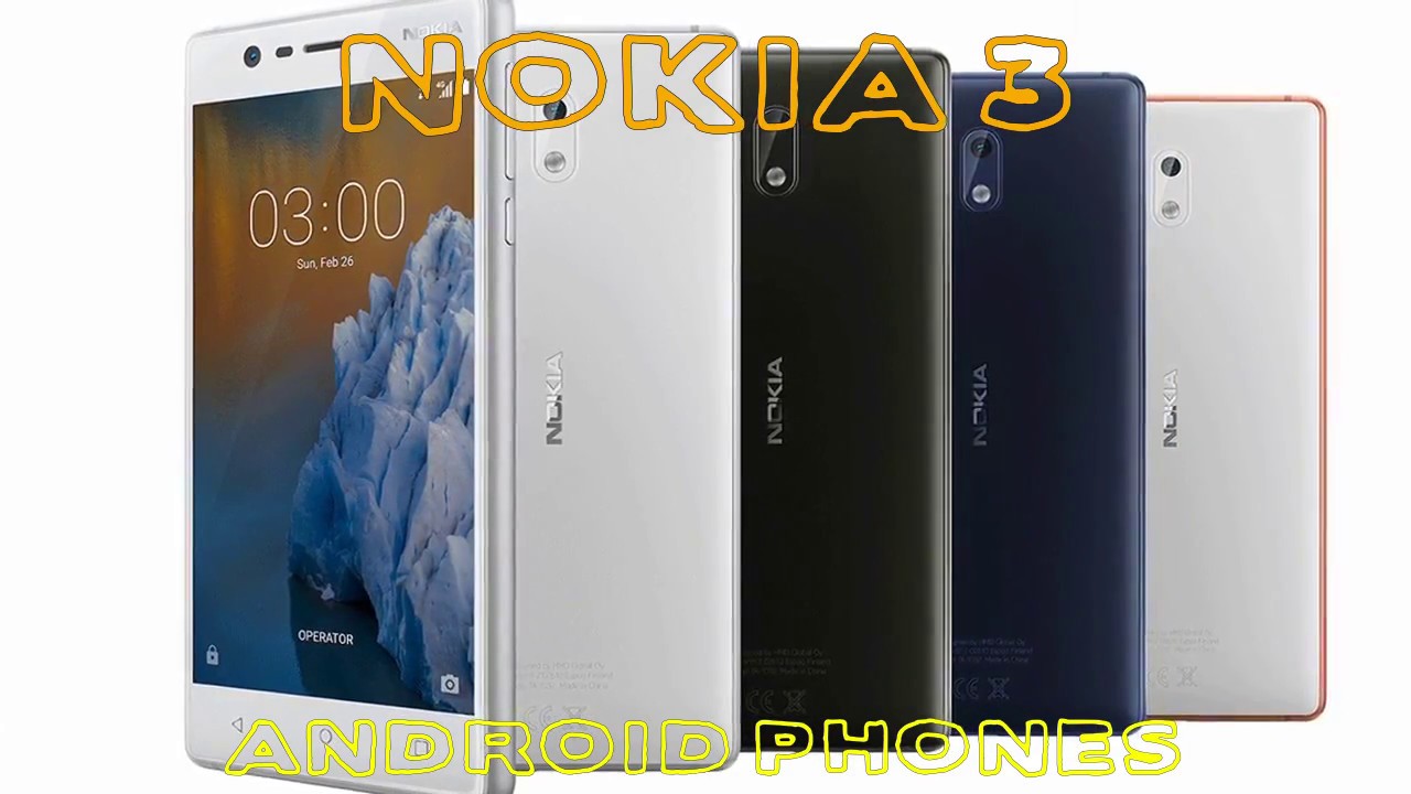 NOKIA 3 - ANDROID phones
