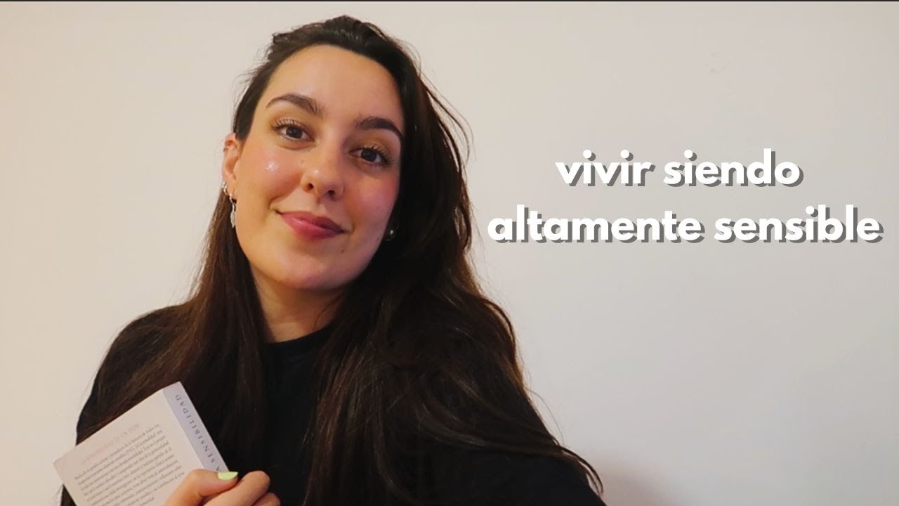 Así se vive siendo una persona altamente sensible