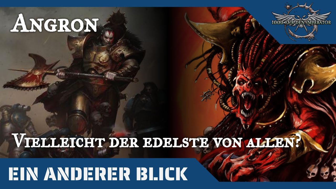 Ein anderer Blick auf Angron - Warhammer 40K Hintergründe auf dem Prüfstand