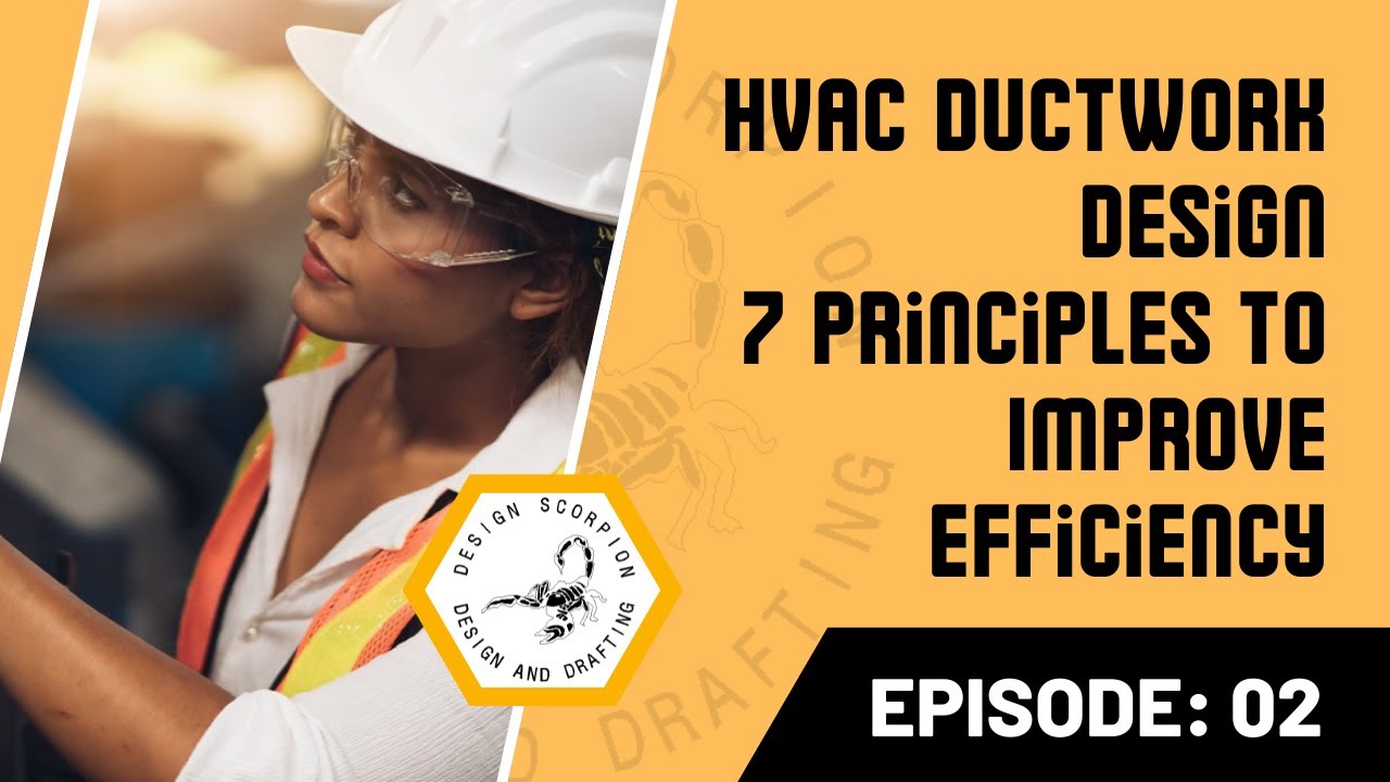 HVAC Ductwork Design: 7 Principles to Improve Efficiency | Episode 02