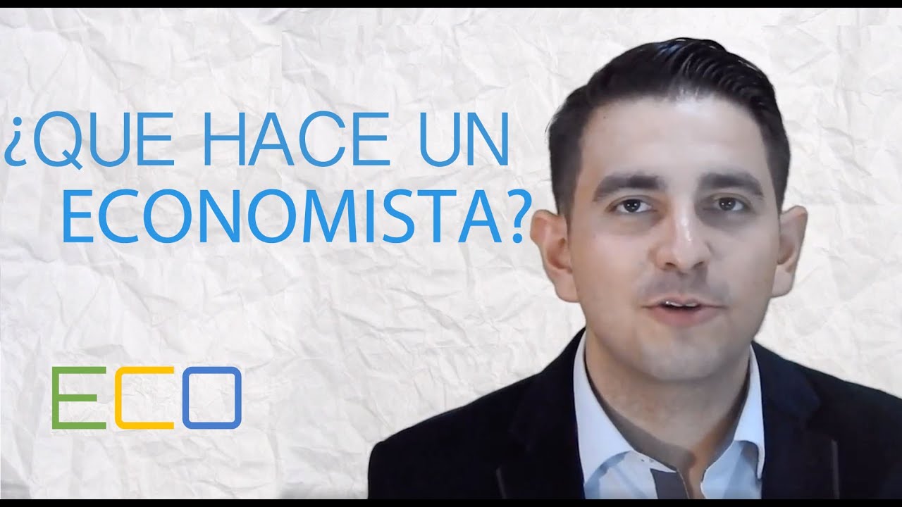 ECO ¿que hace un economista?